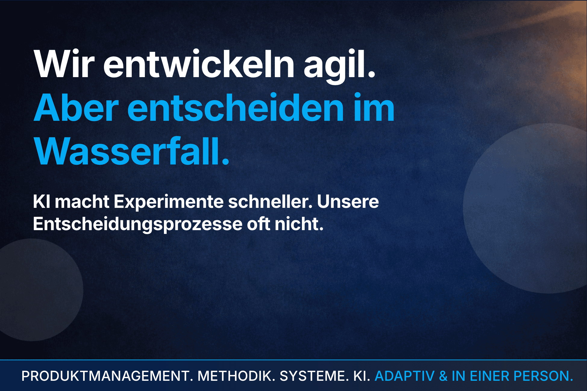 Wir entwickeln agil. Aber entscheiden im Wasserfall. KI macht Experimente schneller, Entscheidungsprozesse oft nicht.